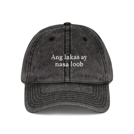 Ang Lakas ay Nasa Loob Cap | Filipino Motivational Streetwear Hat